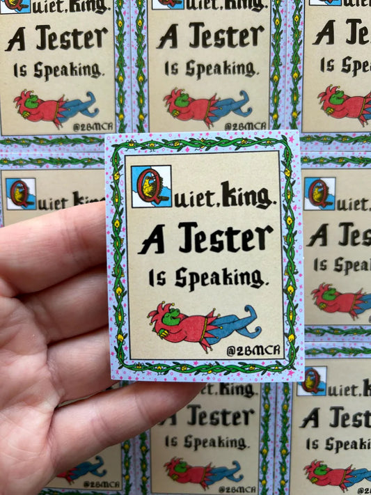 Quiet King a Jester Is Speaking Vinyl Sticker by 2Bmcr