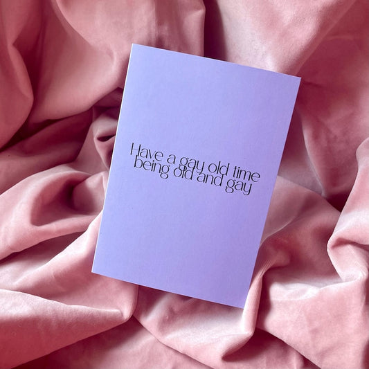 Gay Old Time Card by PinkVine