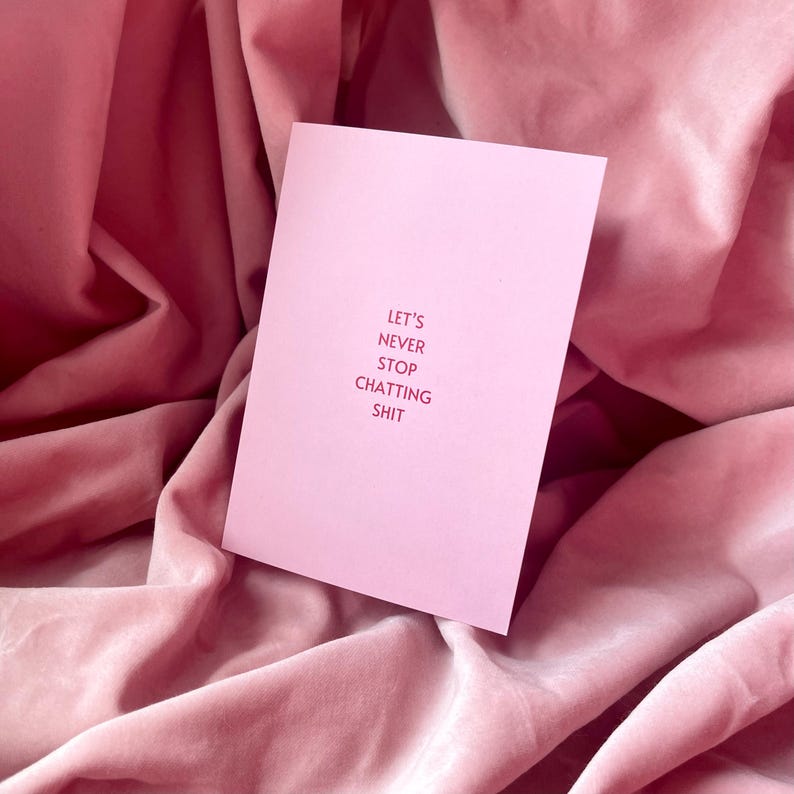 Chatting Shit Card by PinkVine