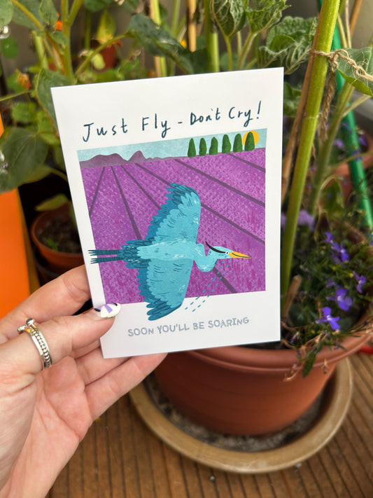 Just Fly - Don't Cry Greeting Card by Fernandes Makes