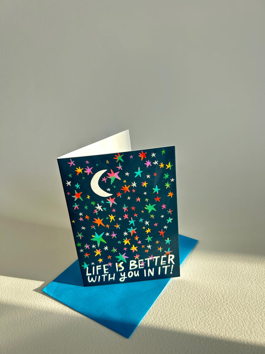 Life Is Better With You! Greeting Card