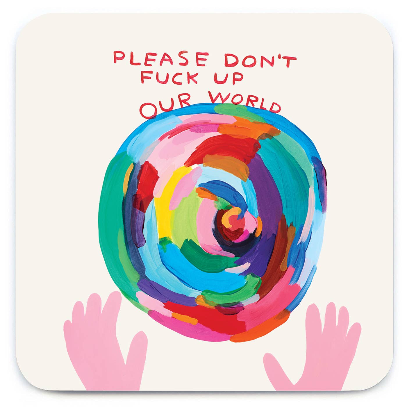 Please Don't Fuck Up World Coaster by David Shrigley