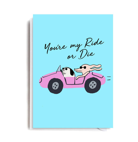 MY RIDE OR DIE Card