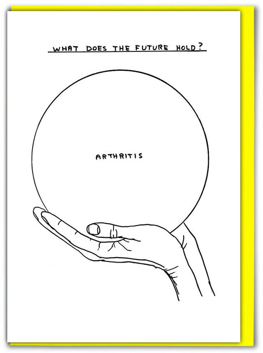 Arthritis Funny David Shrigley Card