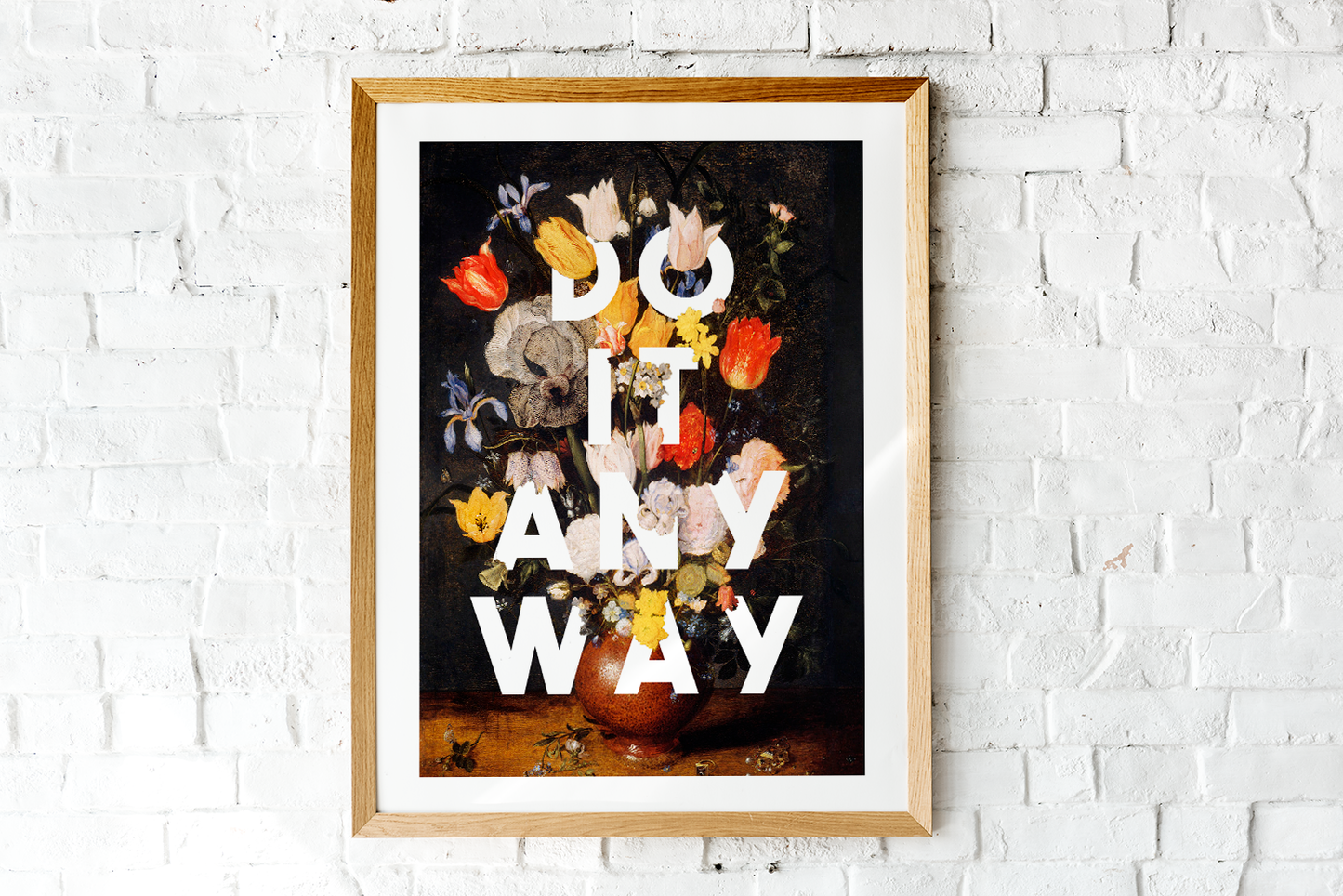 Do It Anyway Art Print